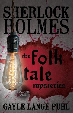 Sherlock Holmes and The Folk Tale Mysteries - Volume 1 - Puhl, Gayle Lange