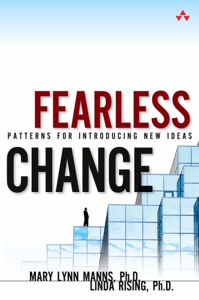 Fearless Change: Patterns for Introducing New Ideas (paperback) Fearless Change: Patterns for Introducing New Ideas (paperback)