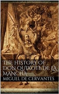 The History of Don Quixote de la Mancha (eBook, ePUB) - de Cervantes Saavedra, Miguel