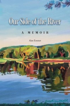 Our Side of the River: a Memoir - Emmet, Alan