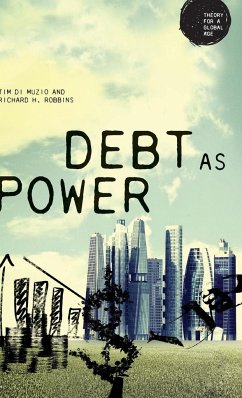 Debt as Power - Robbins, Richard H.; Muzio, Tim Di