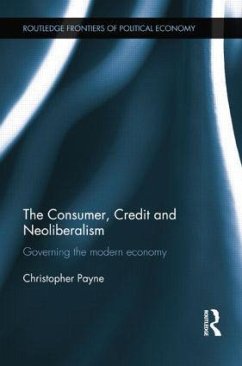 The Consumer, Credit and Neoliberalism - Payne, Christopher