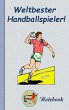 Weltbester Handballspieler - Notizbuch - Bild 1