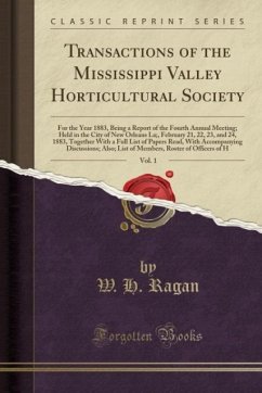 Transactions of the Mississippi Valley Horticultural Society, Vol. 1 - Ragan, W. H.