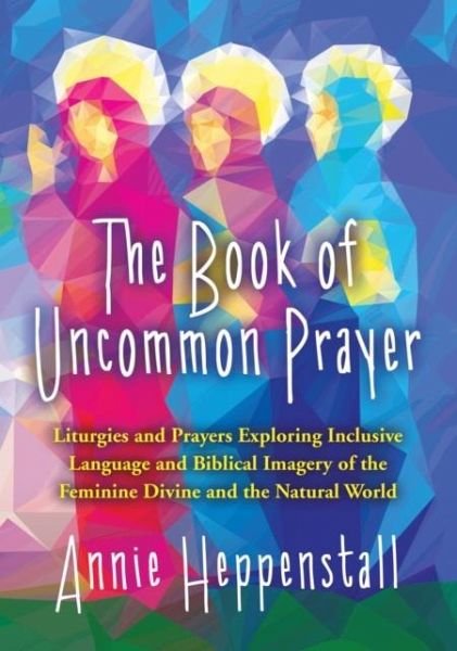 The Book of Uncommon Prayer The Book of Uncommon Prayer