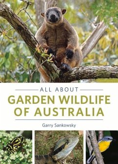 All about Garden Wildlife of Australia - Sankowsky, Garry