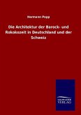 Die Architektur der Barock- und Rokokozeit in Deutschland und der Schweiz