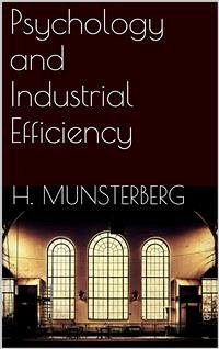 Psychology and Industrial Efficiency (eBook, ePUB) - Münsterberg, Hugo