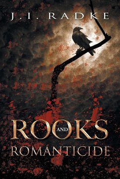 Rooks and Romanticide - Radke, J. I.