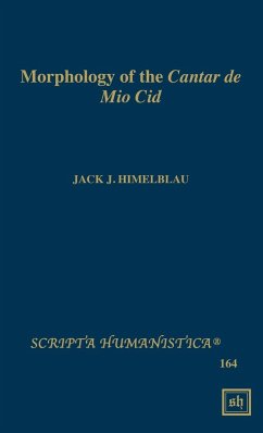 Morphology of the Cantar de Mio Cid - Himelblau, Jack J.