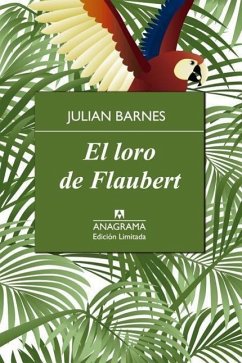 El Loro de Flaubert - Barnes, Julian