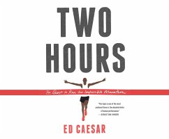 Two Hours: The Quest to Run the Impossible Marathon - Caesar, Ed