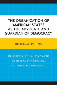 The Organization of American States as the Advocate and Guardian of Democracy - Perina, Rubén M.