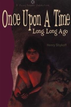 Once Upon a Time Long, Long Ago - Shykoff, Henry