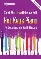 Hot Keys Piano for Secondary and Adult Starters - Watts, Sarah