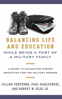 Balancing Life and Education While Being a Part of a Military Family - Ventrone, Jillian; Karczewski, Paul; Blue, Robert W.