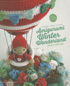 Amigurumi Winter Wonderland: 15 Original Crochet Patterns - Caliri, Ilaria