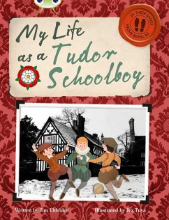 Cover Bug Club Independent Non Fiction Year 4 Grey B My Life as a Tudor Schoolboy
