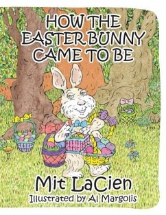 How The Easter Bunny Came To Be - Lacien, Mit