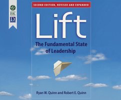 Lift: The Fundamental State of Leadership - Quinn, Robert; Quinn, Ryan