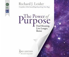 The Power of Purpose: Find Meaning, Live Longer, Better - Leider, Richard J.