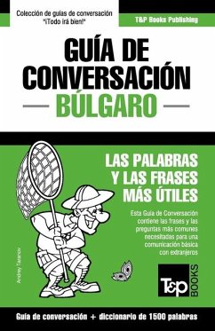 Guía de Conversación Español-Búlgaro y diccionario conciso de 1500 palabras - Taranov, Andrey