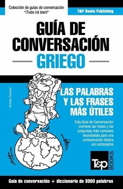 Guía de Conversación Español-Griego y vocabulario temático de 3000 palabras - Taranov, Andrey