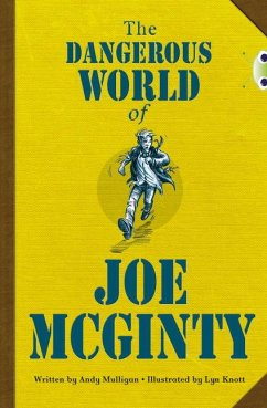 Cover Bug Club Independent Fiction Year 6 Red B The Dangerous World of Joe McGinty