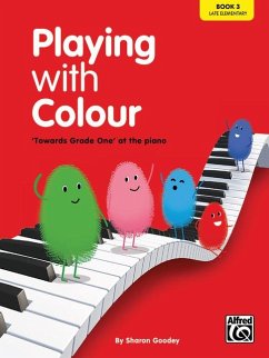 Playing with Colour, Bk 3: A Step-By-Step Introduction to the Piano - Goodey, Sharon