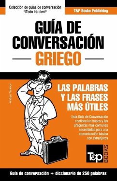 Guía de Conversación Español-Griego y mini diccionario de 250 palabras - Taranov, Andrey