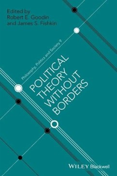 Political Theory Without Borders - Goodin, Robert E.;Fishkin, James S.