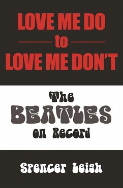 Love Me Do to Love Me Don't: The Beatles on Record - Leigh, Spencer