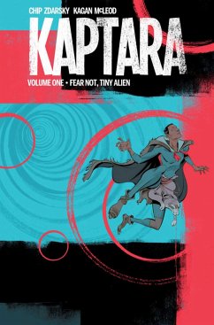 Kaptara Volume 1: Fear Not, Tiny Alien - Zdarsky, Chip