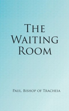 The Waiting Room - Bishop of Tracheia, Paul