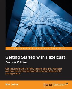 Getting Started with Hazelcast Second Edition - Johns, Mat