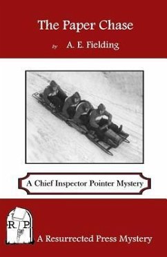 The Paper Chase: A Chief Inspector Pointer Mystery - Fielding, A. E.