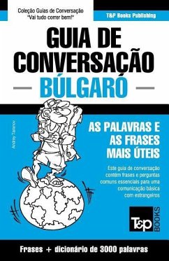 Guia de Conversação Português-Búlgaro e vocabulário temático 3000 palavras - Taranov, Andrey