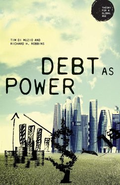 Debt as Power - Robbins, Richard H.; Muzio, Tim Di