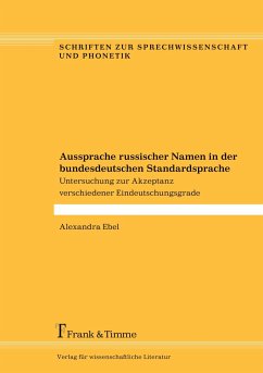 Aussprache russischer Namen in der bundesdeutschen Standardsprache - Ebel, Alexandra