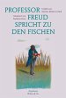 Professor Freud spricht zu den Fischen... - Bild 1
