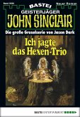 Ich jagte das Hexen-Trio (1. Teil) / John Sinclair Bd.520 (eBook, ePUB)