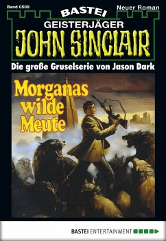 Morganas wilde Meute / John Sinclair Bd.508 (eBook, ePUB) - Dark, Jason