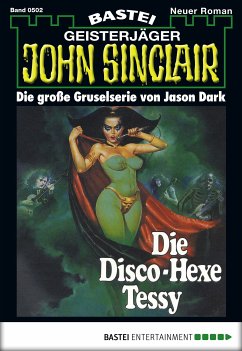 Die Disco-Hexe Tessy / John Sinclair Bd.502 (eBook, ePUB) - Dark, Jason