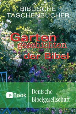 Gartengeschichten der Bibel (eBook, ePUB)