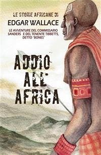 Addio all'Africa (eBook, ePUB) - Wallace, Edgar