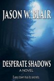 Desperate Shadows (Desperate Shadows Trilogy, #1) (eBook, ePUB)