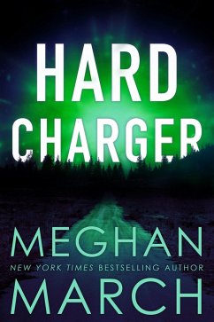 Hard Charger (Flash Bang, #2) (eBook, ePUB) - March, Meghan