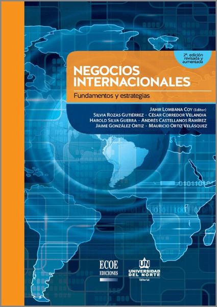 Negocios internacionales. Fundamentos y estrategias 2Ed. Revisada y aumentada (eBook, ePUB) Negocios internacionales. Fundamentos y estrategias 2Ed. Revisada y aumentada (eBook, ePUB)