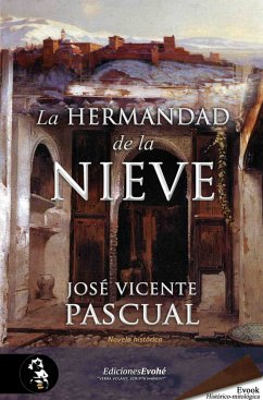 La Hermandad de la Nieve (eBook, ePUB) - Pascual, José Vicente