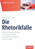 Die Rhetorikfalle (eBook, PDF)